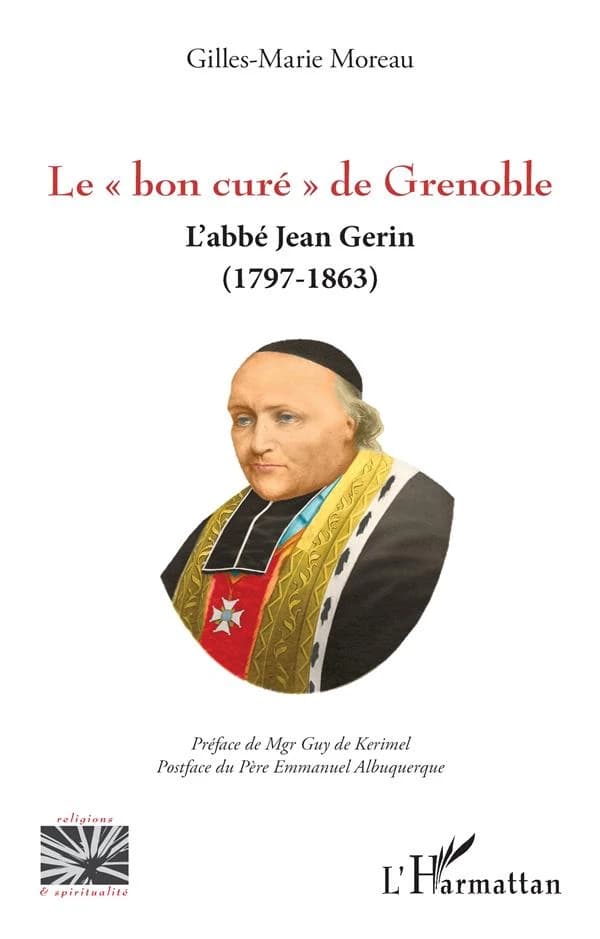Le bon curé de Grenoble : l'abbé Jean Gerin, 1797-1863