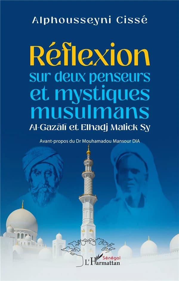 Réflexion sur deux penseurs et mystiques musulmans, Al-Gazālī et Elhadj Malick Sy