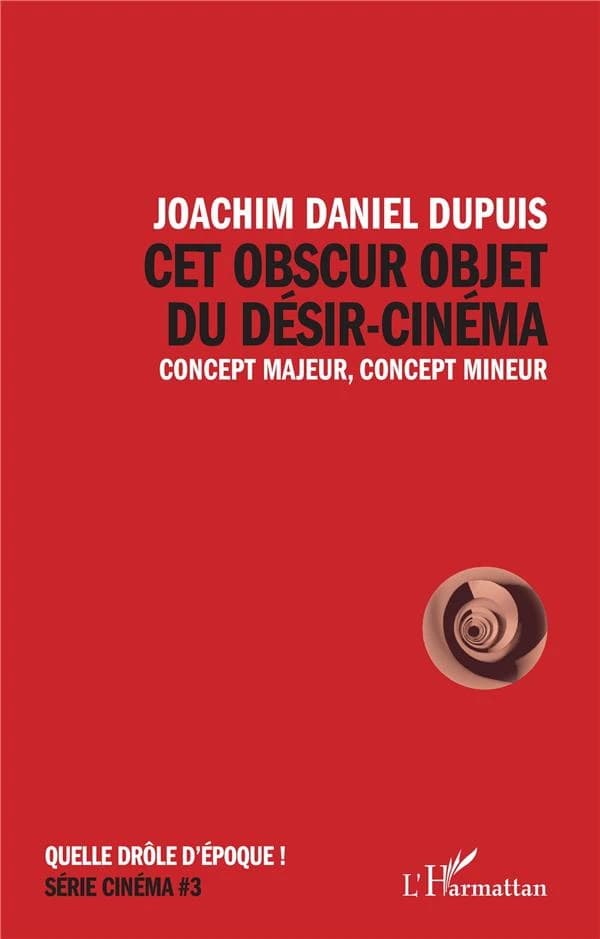 Cet obscur objet du désir-cinéma : concept majeur, concept mineur