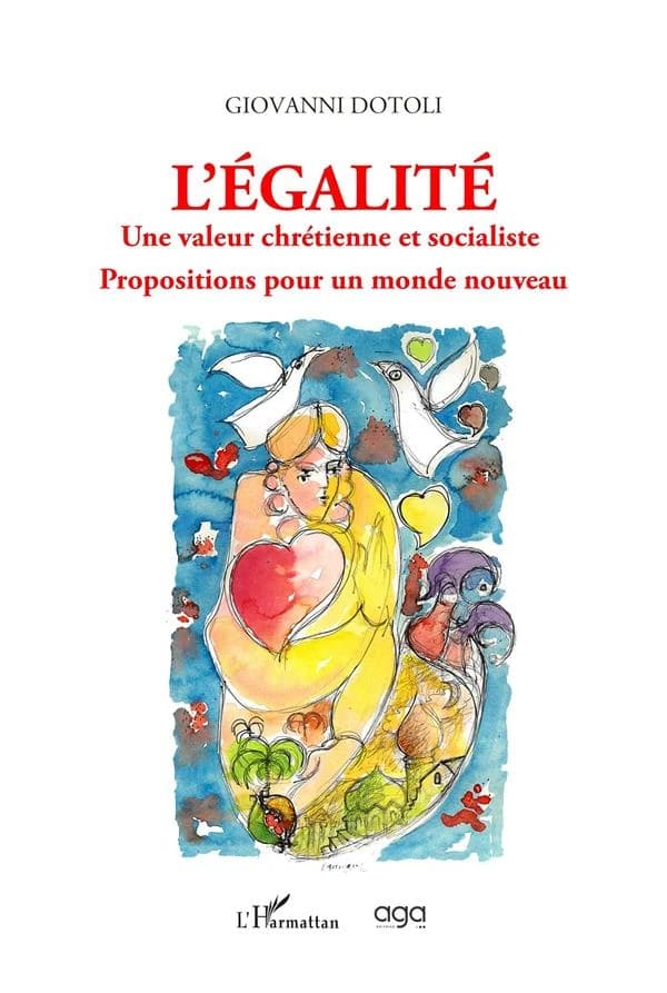 L'égalité : une valeur chrétienne et socialiste : propositions pour un monde nouveau