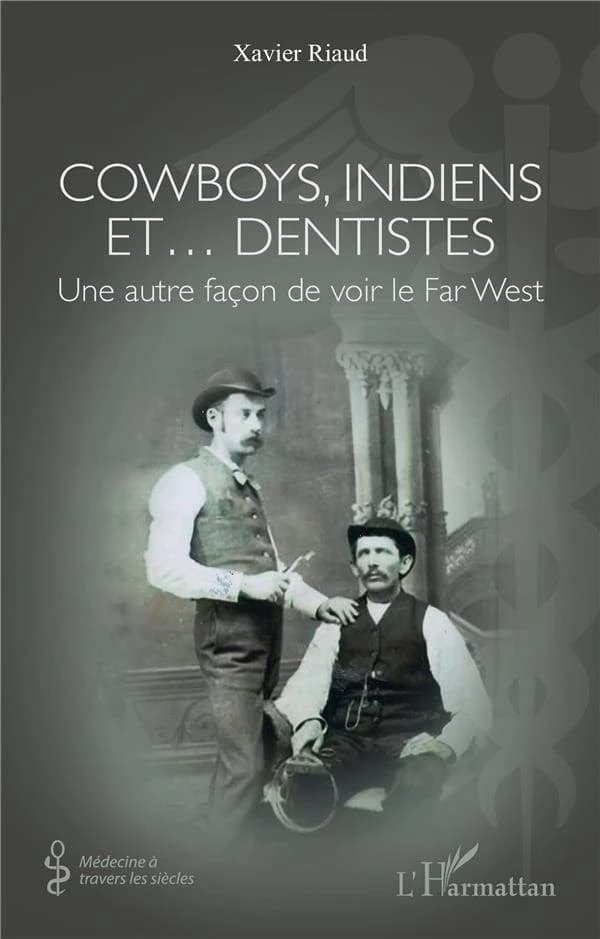 Cowboys, indiens et dentistes : une autre façon de voir le Far West