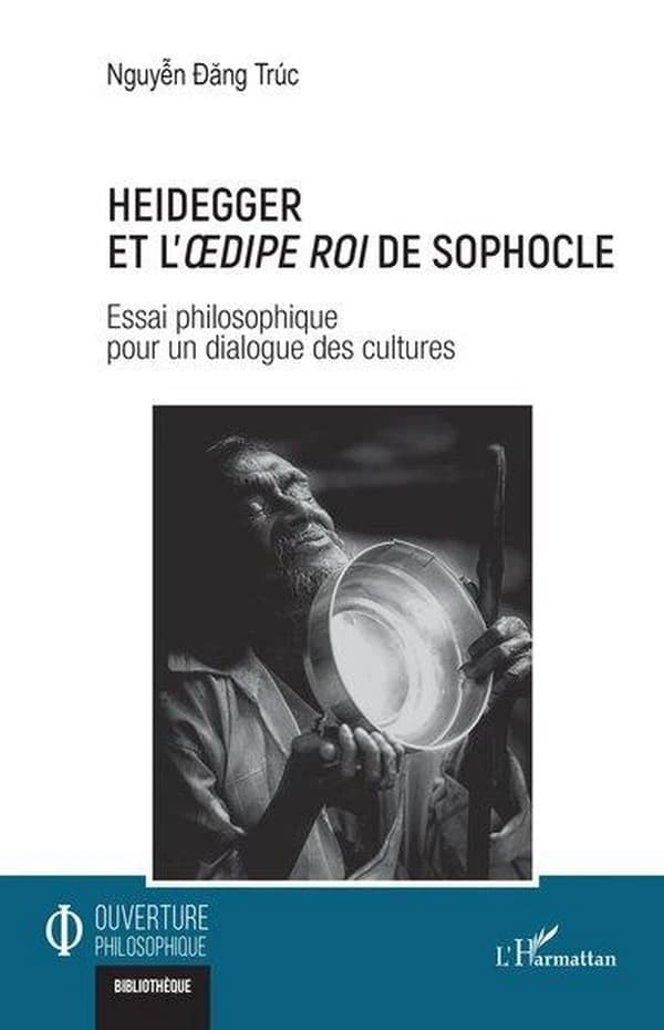 Heidegger et l'"Oedipe roi" de Sophocle : essai philosophique pour un dialogue des cultures