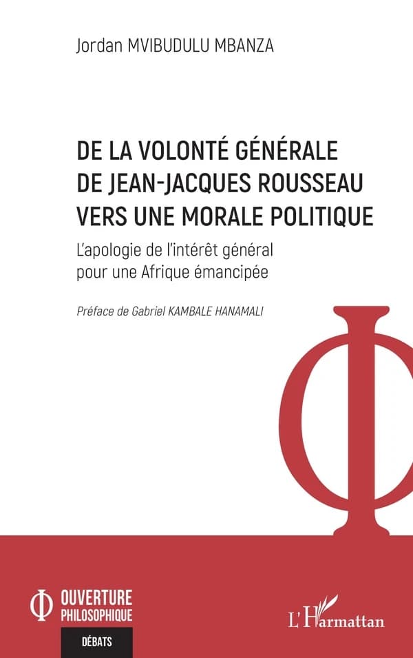 De la volonté générale de Jean-Jacques Rousseau vers une morale politique : l'apologie de l'intérêt général pour une Afrique émancipée