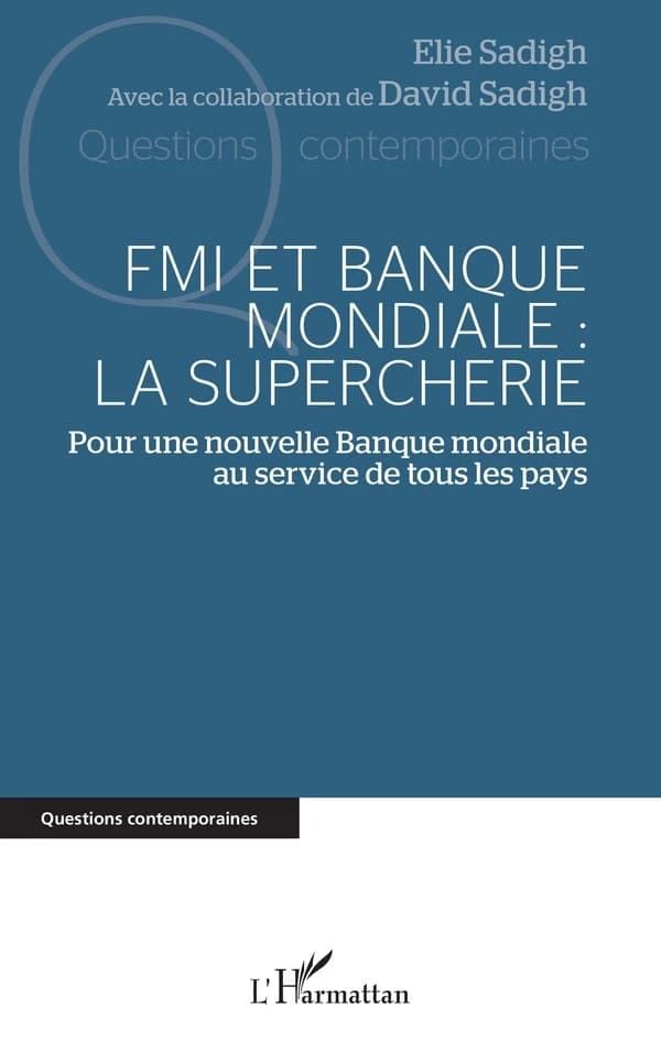 FMI et Banque mondiale, la supercherie : pour une nouvelle Banque mondiale au service de tous les pays