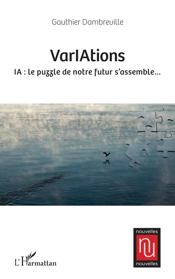VarIAtions : IA, le puzzle de notre futur s'assemble