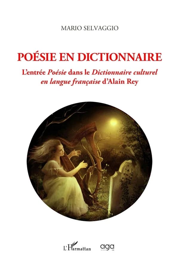 Poésie en dictionnaire : l'entrée Poésie dans le "Dictionnaire culturel en langue française" d'Alain Rey