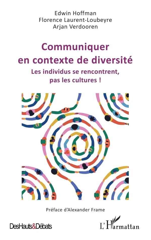 Communiquer en contexte de diversité : les individus se rencontrent, pas les cultures !