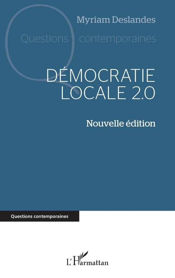 Démocratie locale 2.0 (Nouvelle éd.) Myriam Deslandes