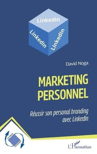 Marketing personnel : réussir son personal branding avec LinkedIn