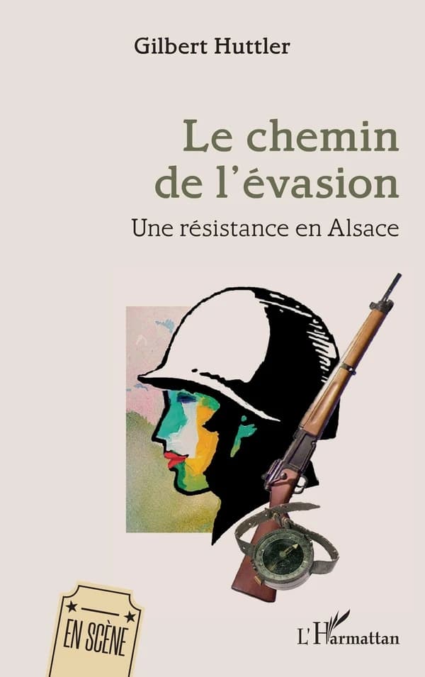 Le chemin de l'évasion : une résistance en Alsace