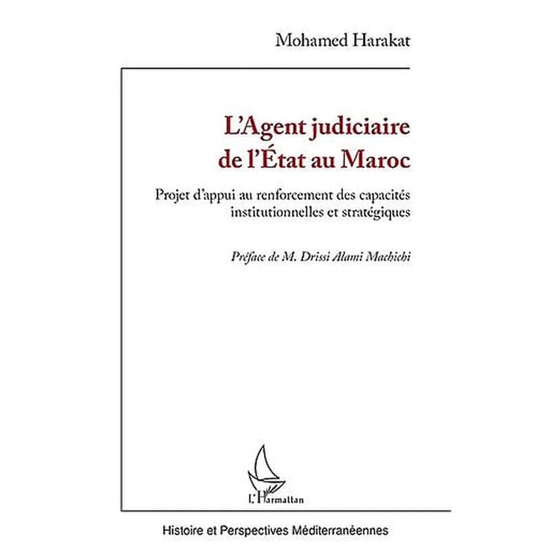 L'agent judiciaire de l'État au Maroc : projet d'appui au renforcement des capacités institutionnelles et stratégiques