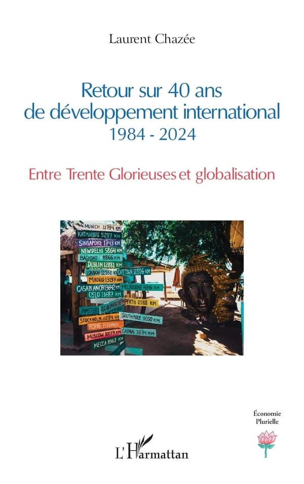 Retour sur 40 ans de développement international : 1984-2024 : entre Trente Glorieuses et globalisation