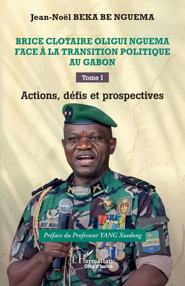 Brice Clotaire Oligui Nguema face à la transition politique au Gabon. Tome I, Actions, défis et prospectives
