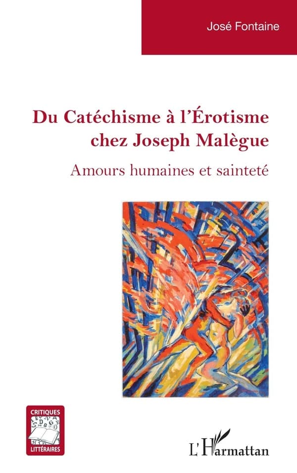 Du catéchisme à l'érotisme chez Joseph Malègue : amours humaines et sainteté