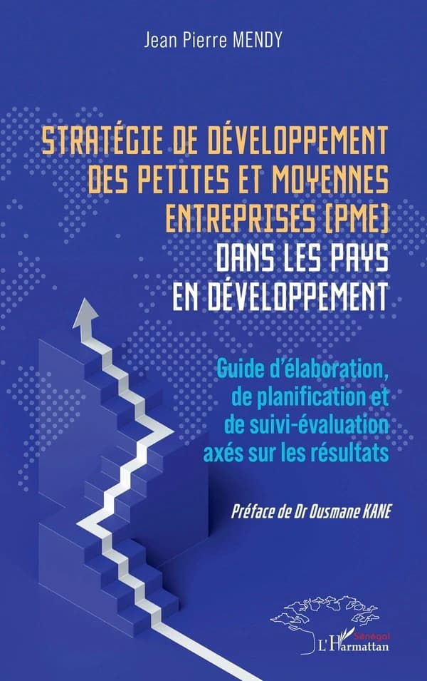 Stratégie de développement des petites et moyennes entreprises, PME, dans les pays en développement : guide d'élaboration, de planification et de suivi-évaluation axés sur les résultats
