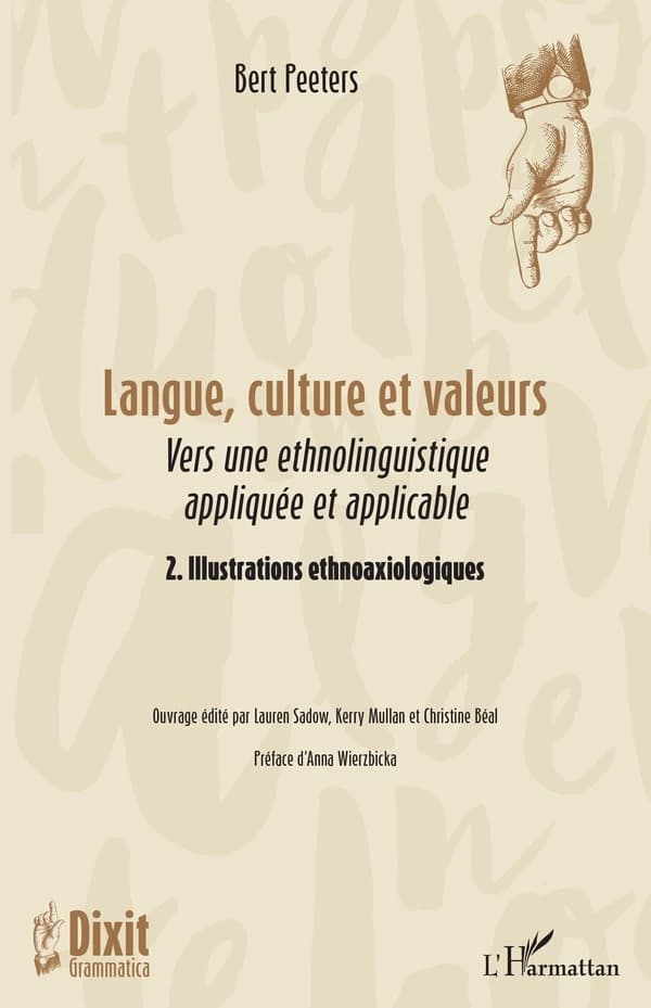 Langue, culture et valeurs : vers une ethnolinguistique appliquée et applicable. 2, Illustrations ethnoaxiologiques