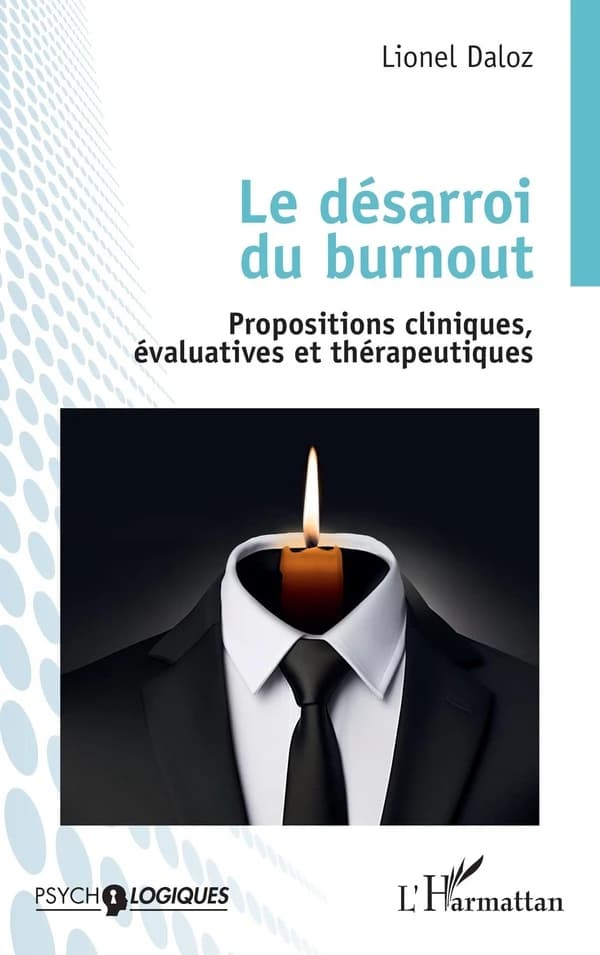 Le désarroi du burnout : propositions cliniques, évaluatives et thérapeutiques
