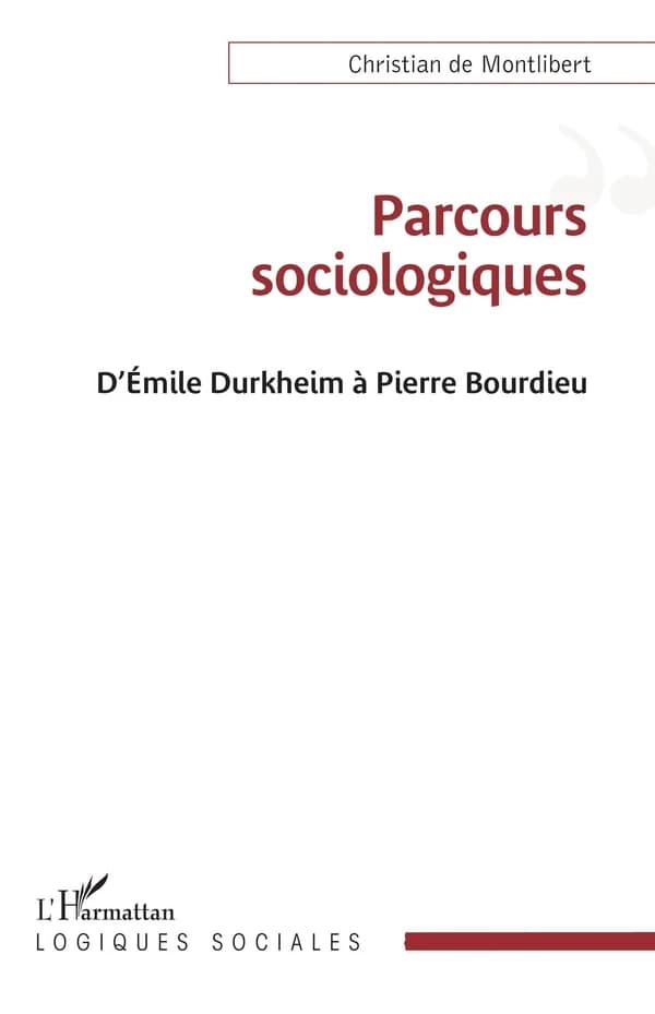 Parcours sociologiques : d'Émile Durkheim à Pierre Bourdieu