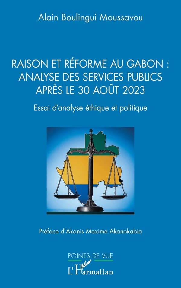 Raison et réforme au Gabon, analyse des services publics après le 30 août 2023 : essai d'analyse éthique et politique