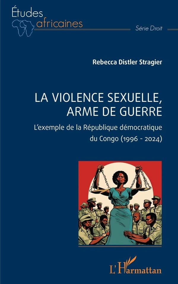 La violence sexuelle, arme de guerre : l'exemple de la République démocratique du Congo, 1996-2024