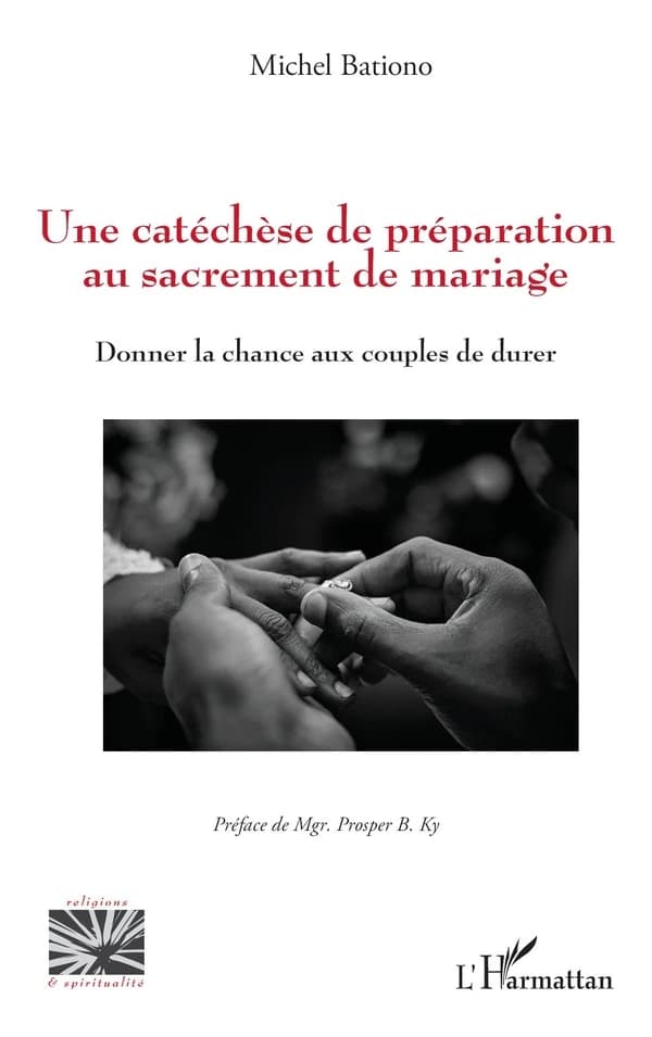 Une catéchèse de préparation au sacrement de mariage : donner la chance aux couples de durer