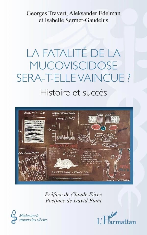 La fatalité de la mucoviscidose sera-t-elle vaincue ? : histoire et succès