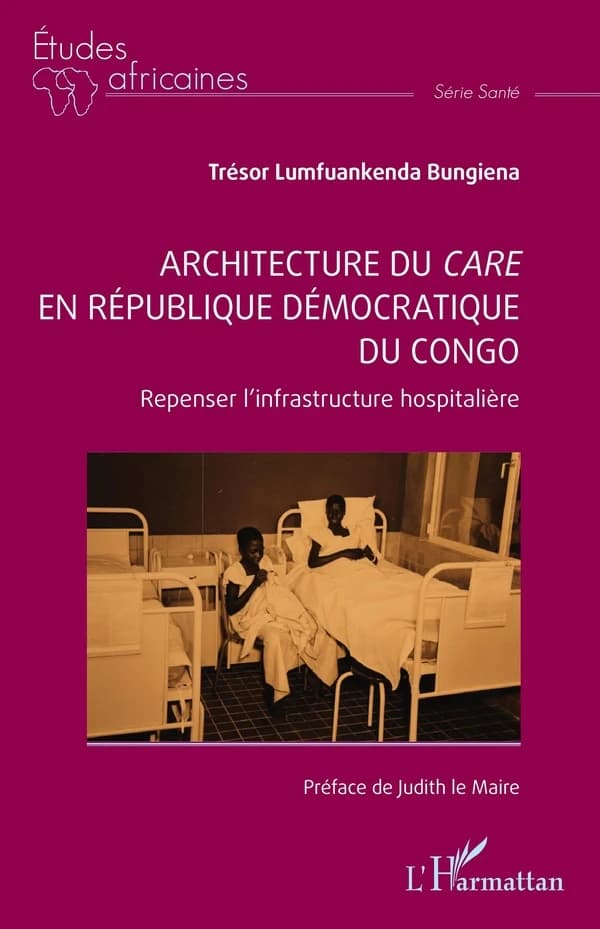Architecture du care en République démocratique du Congo : Repenser l’infrastructure hospitalière