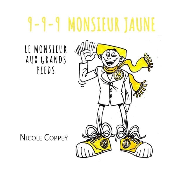 9, 9, 9 monsieur Jaune : le monsieur aux grands pieds : récit poétique pour compter 9