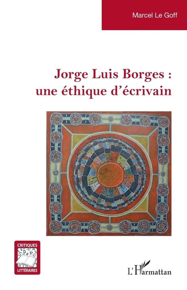 Jorge Luis Borges, une éthique d'écrivain