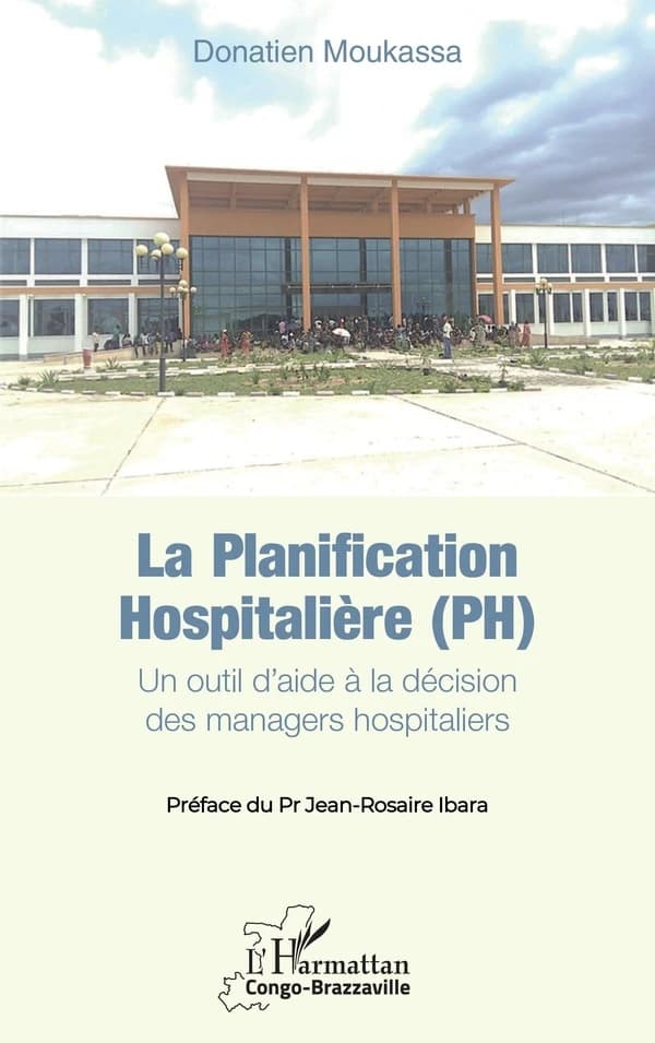 La planification hospitalière, PH : un outil d aide à la décision des managers hospitaliers