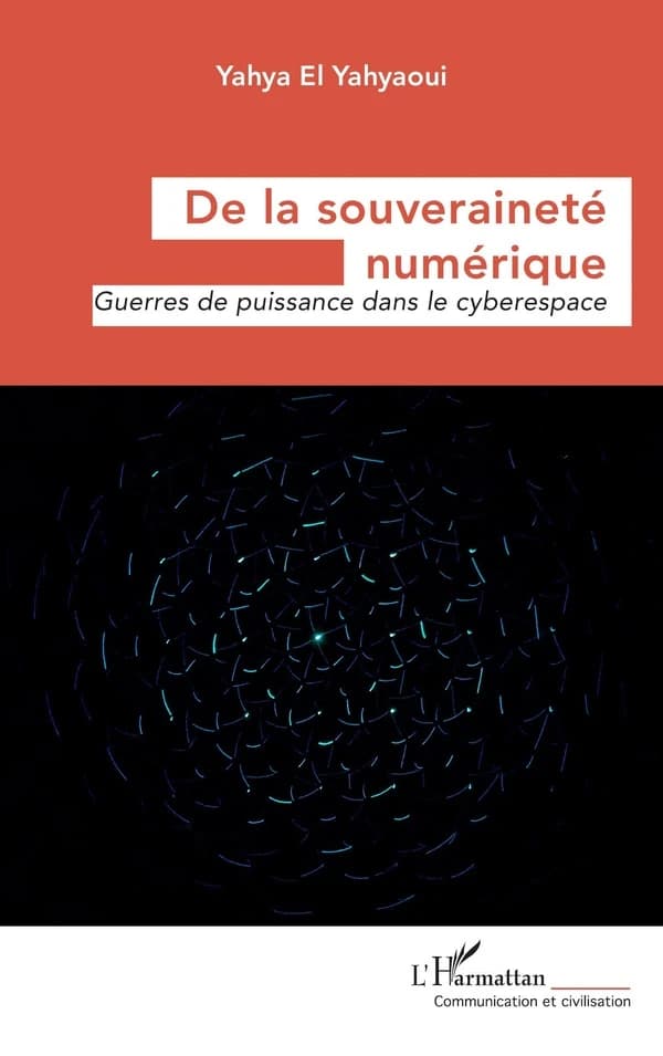 De la souveraineté numérique : guerres de puissance dans le cyberespace