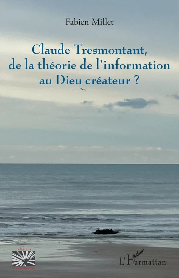 Claude Tresmontant, de la théorie de l'information au Dieu créateur ?