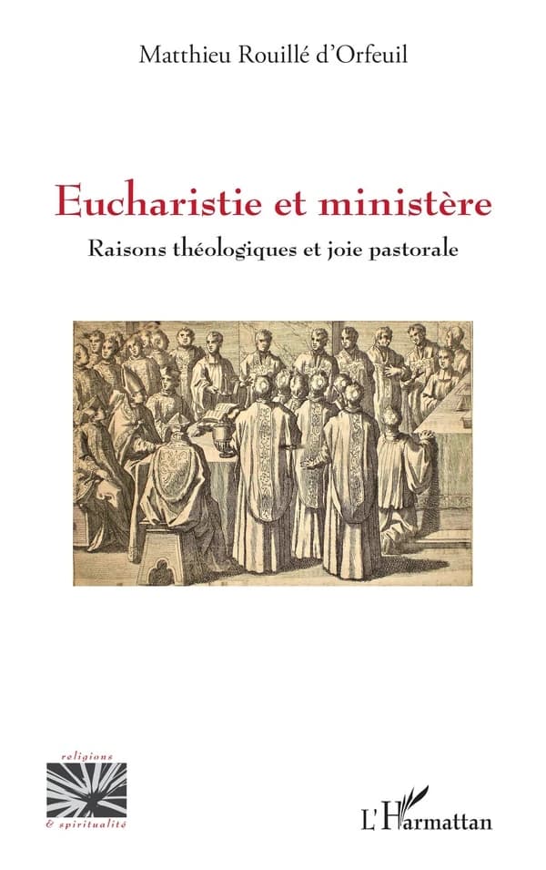 Eucharistie et ministère : raisons théologiques et joie pastorale