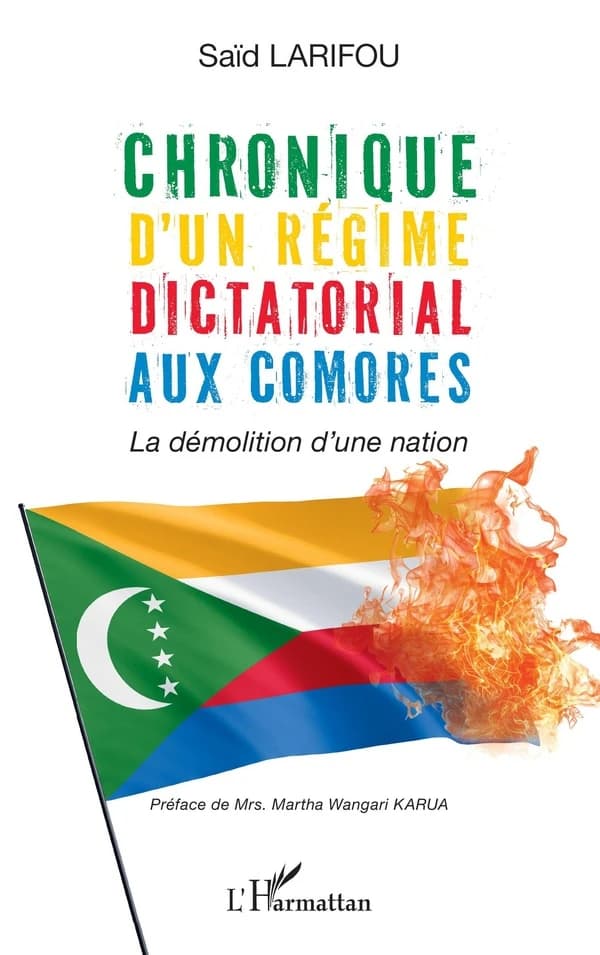 Chronique d'un régime dictatorial aux Comores : la démolition d'une nation