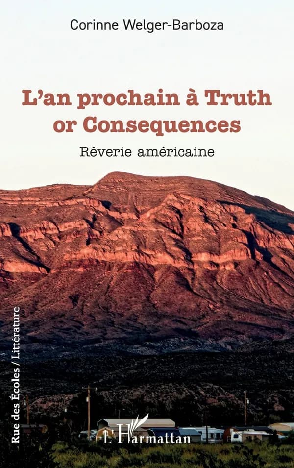 L'an prochain à Truth or Consequences : rêverie américaine