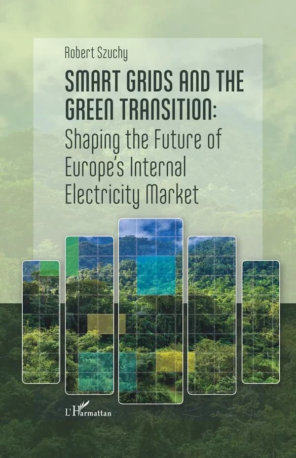 Smart grids and the green transition : Shaping the Future of Europe s Internal Electricity Market