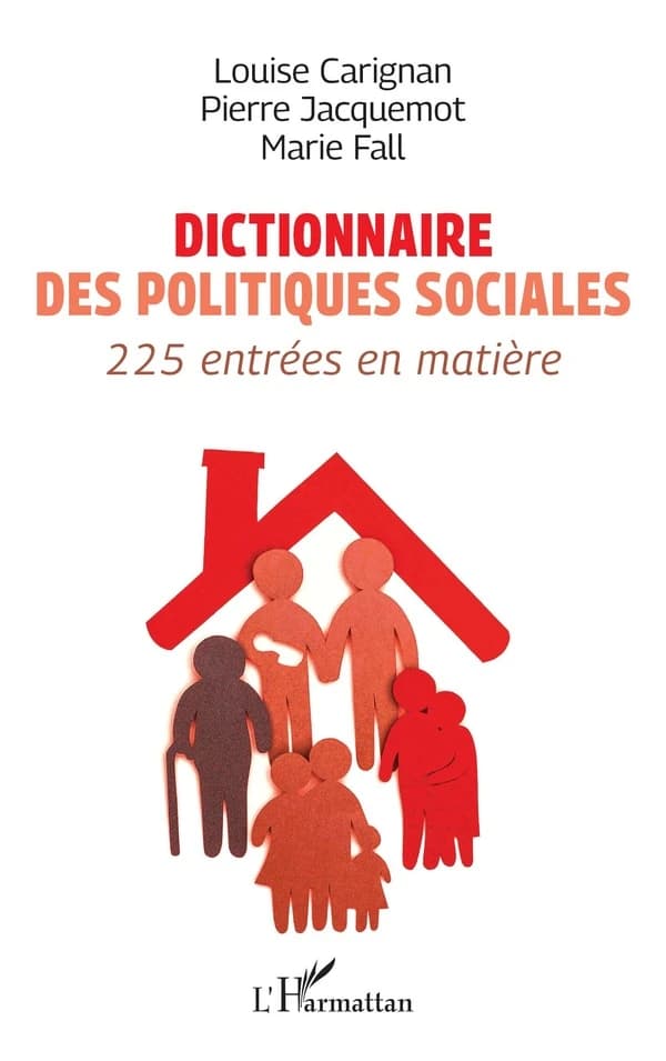 Dictionnaire des politiques sociales : 225 entrées en matière