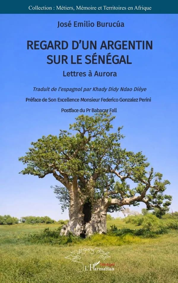 Regard d un Argentin sur le Sénégal : lettres à Aurora