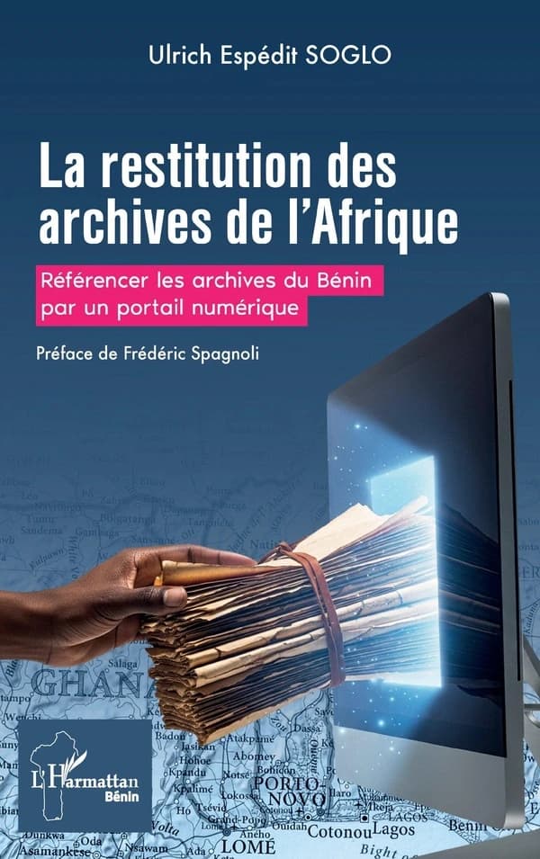La Restitution des archives de l Afrique : Référencer les archives du bénin par un portail numérique