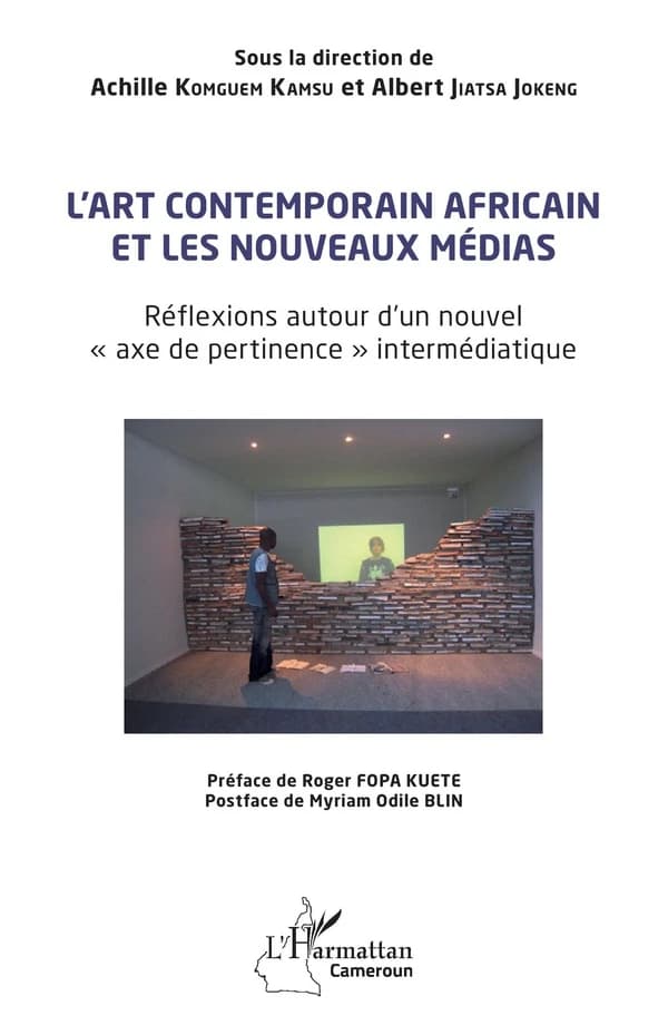 L art contemporain africain et les nouveaux médias : réflexions autour d un nouvel « axe de pertinence » intermédiatique