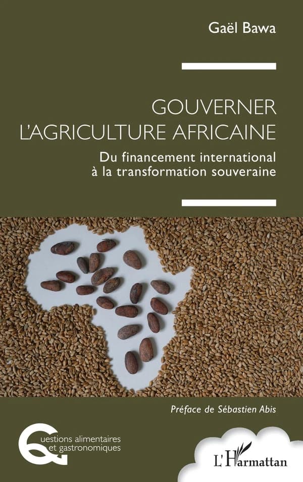 Gouverner l agriculture africaine : Du financement international à la transformation souveraine