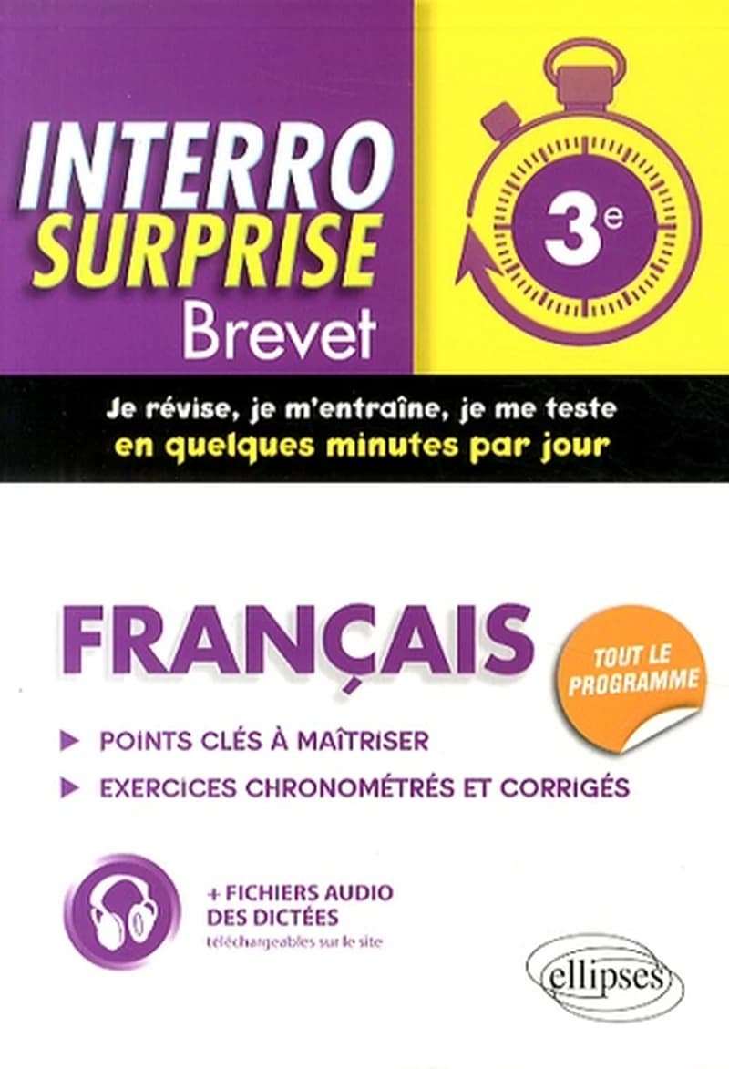 Interro surprise : français ; 3ème ; points clés à maîtriser ; exercices chronométrés et corrigés