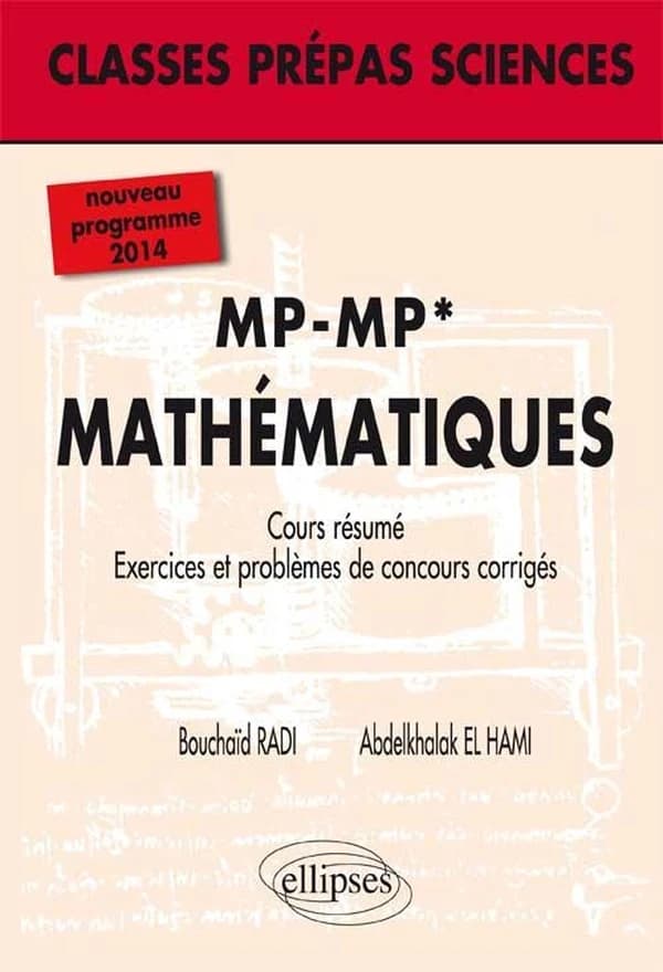 Mathématiques, MP-MP* : cours résumé, exercices et problèmes de concours corrigés