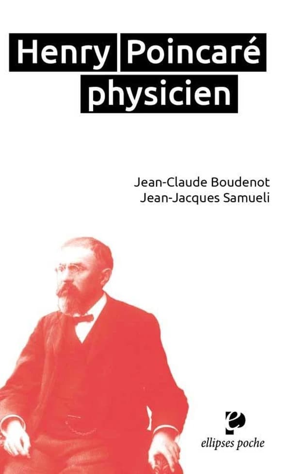 Henri Poincaré physicien : 1854-1912