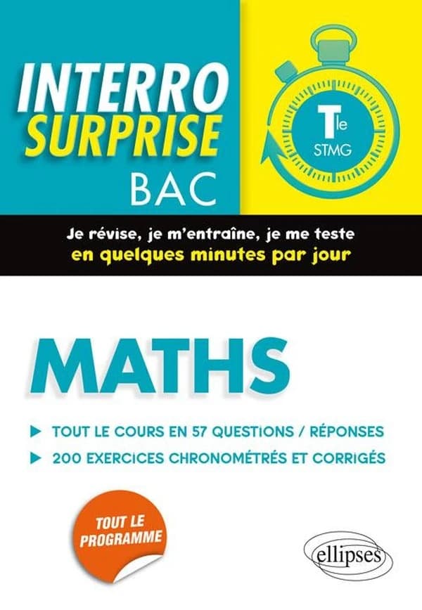 Interro surprise : maths ; terminale STMG ; tout le cours en 57 questions