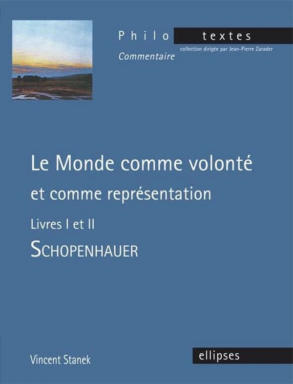 "Le monde comme volonté et comme représentation", livres I et II, Schopenhauer