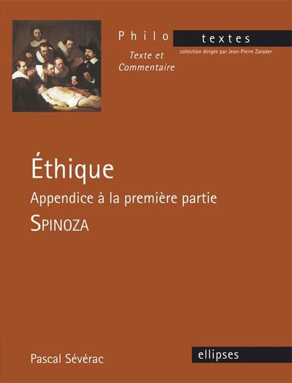 "Ethique" : "Appendice à la première partie", Spinoza