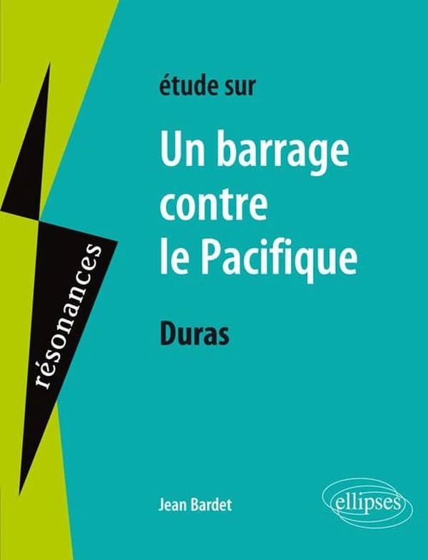 Étude sur Marguerite Duras, "Un barrage contre le Pacifique"