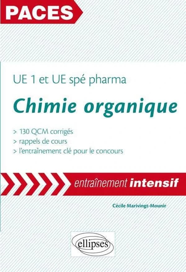 Chimie organique : UE 1 et UE spé pharma : 130 QCM corrigés, rappels de cours, l'entraînement clé pour le concours