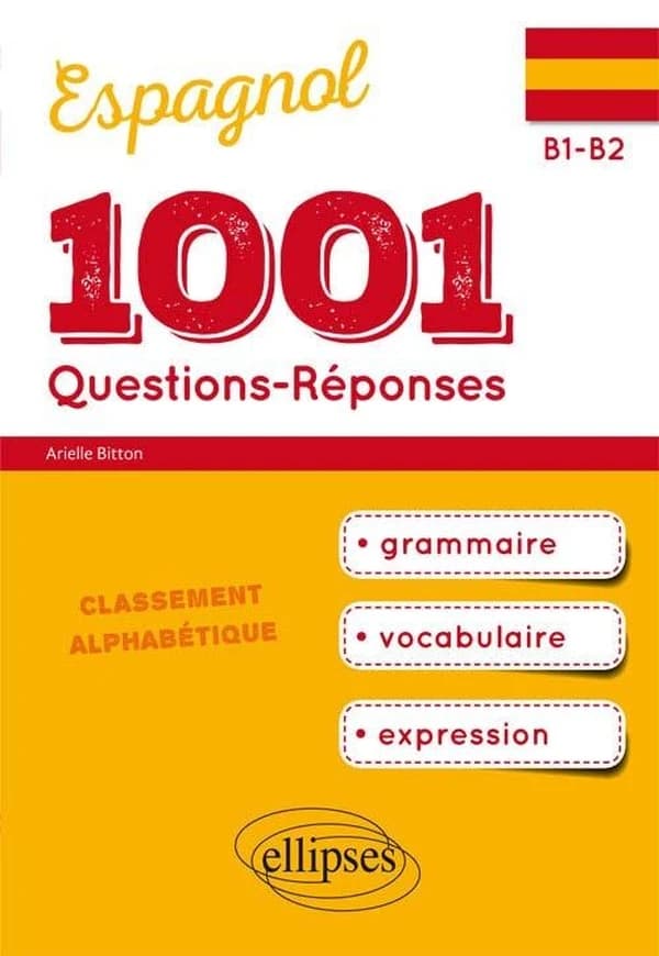 Espagnol : 1001 questions-réponses, B1-B2 : grammaire, vocabulaire, expression